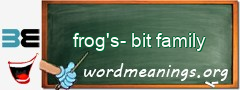 WordMeaning blackboard for frog's-bit family